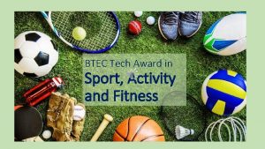 BTEC Tech Award in Sport Activity and Fitness