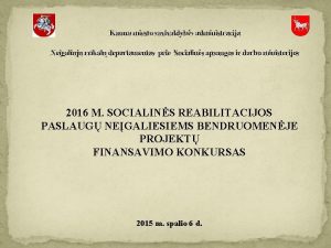 Kauno miesto savivaldybs administracija Negalij reikal departamentas prie