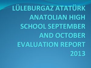 LLEBURGAZ ATATRK ANATOLIAN HIGH SCHOOL SEPTEMBER AND OCTOBER