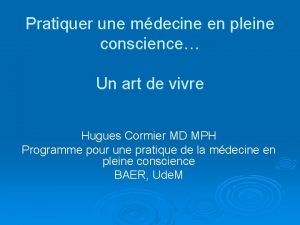 Pratiquer une mdecine en pleine conscience Un art