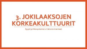 Jokilaaksojen korkeakulttuurit