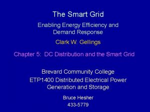 The Smart Grid Enabling Energy Efficiency and Demand