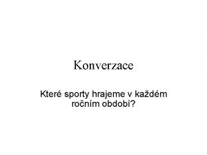 Konverzace Kter sporty hrajeme v kadm ronm obdob