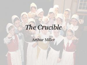 The Crucible Arthur Miller The Crucible Reading Schedule