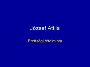 Jzsef Attila rettsgi ttelminta TmakrTtelek Tmakr Jzsef Attila