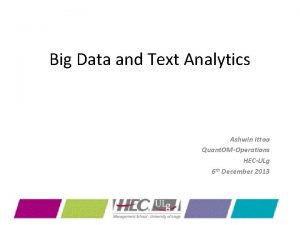 Big Data and Text Analytics Ashwin Ittoo Quant