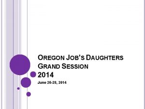 OREGON JOBS DAUGHTERS GRAND SESSION 2014 June 26