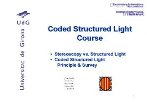 Coded Structured Light Course Stereoscopy vs Structured Light