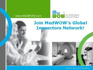 Join Med WOWs Global Inspectors Network 2012 All
