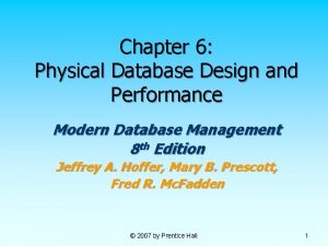 Chapter 6 Physical Database Design and Performance Modern