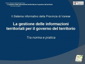 Il Sistema informativo della Provincia di Varese La