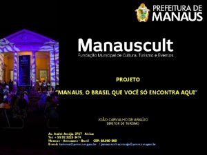 PROJETO MANAUS O BRASIL QUE VOC S ENCONTRA