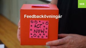Feedbackvningar Introduktion till feedback Det r viktigt att