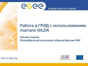 g Lite Enabling Grids for Escienc E 4