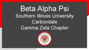 Beta Alpha Psi Southern Illinois University Carbondale Gamma