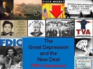 The Great Depression and the New Deal FDRs