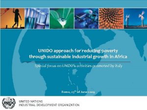 UNIDO approach for reducing poverty through sustainable industrial