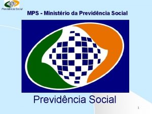 Previdncia Social MPS Ministrio da Previdncia Social 1