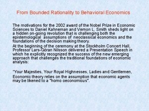 From Bounded Rationality to Behavioral Economics The motivations