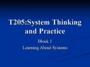 T 205 System Thinking and Practice Block 1