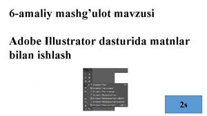 6 amaliy mashgulot mavzusi Adobe Illustrator dasturida matnlar