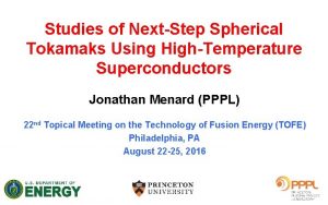 Studies of NextStep Spherical Tokamaks Using HighTemperature Superconductors