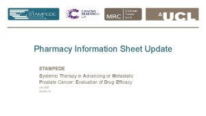 Pharmacy Information Sheet Update STAMPEDE Systemic Therapy in