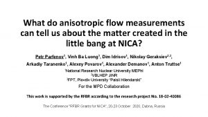 What do anisotropic flow measurements can tell us