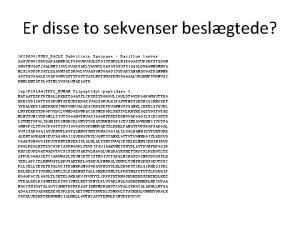 Er disse to sekvenser beslgtede P 29600SUBSBACLE Subtilisin