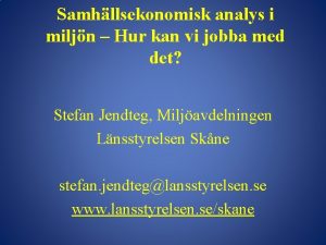 Samhllsekonomisk analys i miljn Hur kan vi jobba