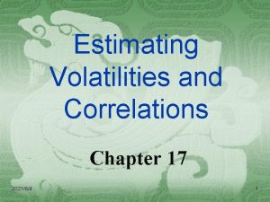 Estimating Volatilities and Correlations Chapter 17 202164 1