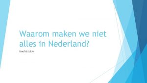 Waarom maken we niet alles in Nederland Hoofdstuk