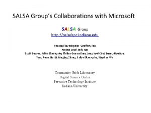 SALSA Groups Collaborations with Microsoft SALSA Group http