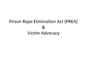 Prison Rape Elimination Act PREA Victim Advocacy What