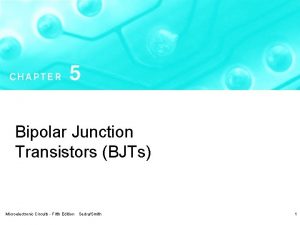 Bipolar Junction Transistors BJTs Microelectronic Circuits Fifth Edition