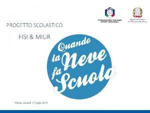 PROGETTO SCOLASTICO FISI MIUR Roma venerd 17 luglio