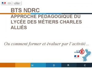 BTS NDRC APPROCHE PDAGOGIQUE DU LYCE DES MTIERS