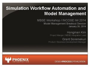 Simulation Workflow Automation and Model Management MBSE Workshop