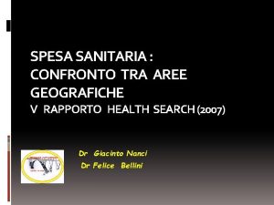 SPESA SANITARIA CONFRONTO TRA AREE GEOGRAFICHE V RAPPORTO