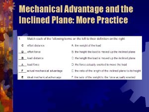 Mechanical Advantage and the Inclined Plane More Practice