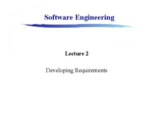 Software Engineering Lecture 2 Developing Requirements Domain Analysis