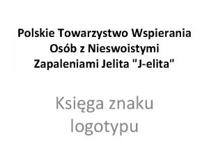 Polskie Towarzystwo Wspierania Osb z Nieswoistymi Zapaleniami Jelita