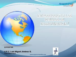 INTRODUCCION A LOS PRECIOS DE TRANSFERENCIA EXPOSITOR C