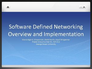 Software Defined Networking Overview and Implementation Manal Algarni