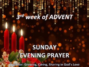 rd 3 week of ADVENT SUNDAY EVENING PRAYER