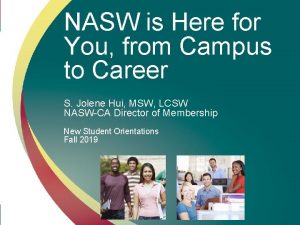 NASW is Here for You from Campus to