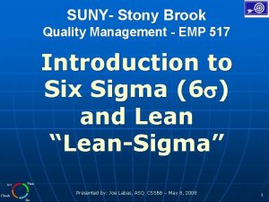 SUNY Stony Brook Quality Management EMP 517 Introduction