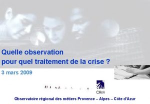 Quelle observation pour quel traitement de la crise