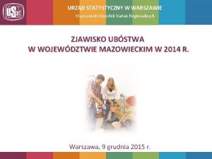 URZD STATYSTYCZNY W WARSZAWIE Mazowiecki Orodek Bada Regionalnych