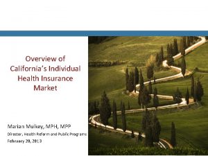 Overview of Californias Individual Health Insurance Market Marian
